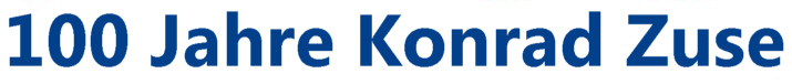100 Jahre Konrad Zuse